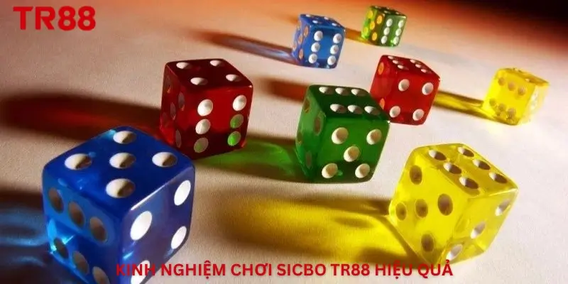 Kinh Nghiệm Chơi Sicbo Tr88 Hiệu Quả