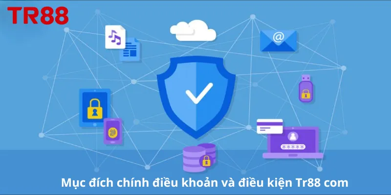 Mục đích chính điều khoản và điều kiện Tr88 com